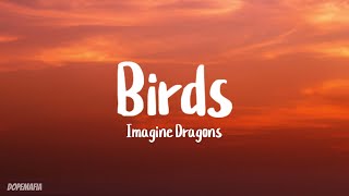 Imagine Dragons - Birds (Lyrics)
