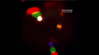 Maurizio Bianchi ‎– Dead Colours (Full Album)
