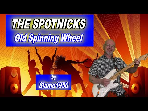 The Spotnicks - Old spinning wheel by Slamo1950
