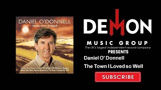 Daniel O&#39; Donnell - The Town I Loved so Well