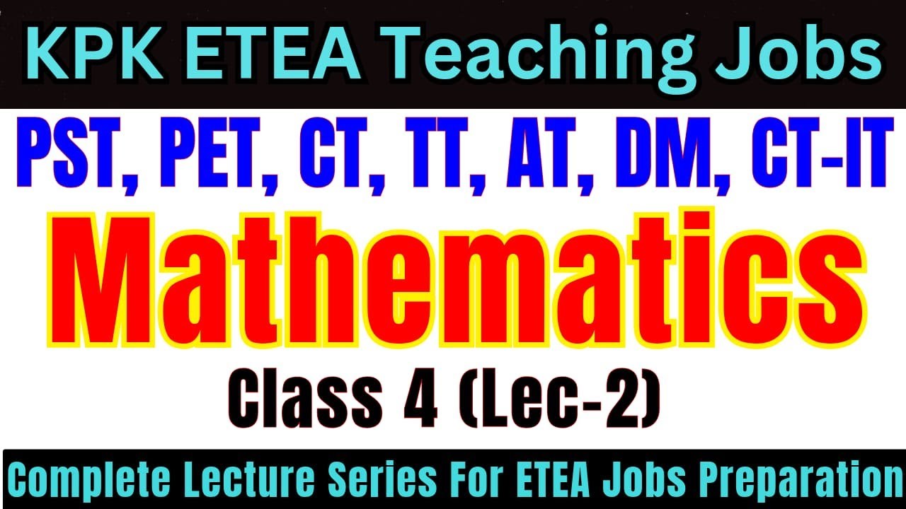 Mathematics Grade-4 Lec-2 | Complete Lecture Series | PST, CT, DM, PET, AT, TT Jobs Preparation