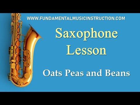 SAXOPHONE: Learn How To Play The Saxophone | Lesson: Oats Peas and Beans