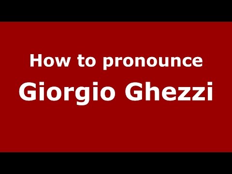 How to pronounce Giorgio Ghezzi (Italian/Italy)  - PronounceNames.com