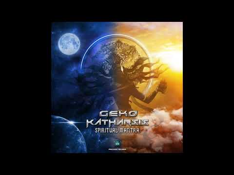 Geko & Katharsis - Spiritual Mantra