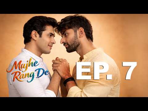 Mujhe Rang De FINALE: Do They End Up Together? 🌈 | Ep 7 | Trending Indian BL, LGBT, Queer, Gay