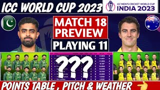 PAKISTAN vs AUSTRALIA MATCH 18 ICC WC 2023 PLAYING 11, PITCH , POINTS TABLE & LIVE | PAK VS AUS LIVE