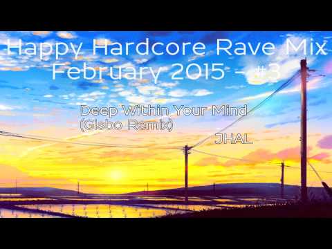 HAPPY HARDCORE RAVE MIX - FEBRUARY 2015 (#3)