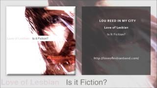 Love of Lesbian - Lou Reed In My City (Official Single)
