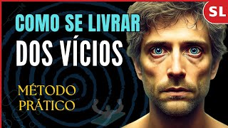 7 passos para se livrar dos vícios | Estoicismo