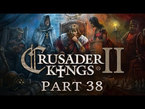 Crusader Kings 2 - Part 38 - The Great Plan