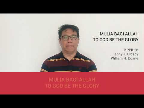 KPPK 26 / MULIA BAGI ALLAH / TO GOD BE THE GLORY / Fanny J. Crosby / William H. Doane