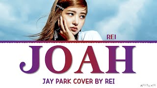 IVE REI &#39;JOAH&#39; Jay Park Cover Lyrics