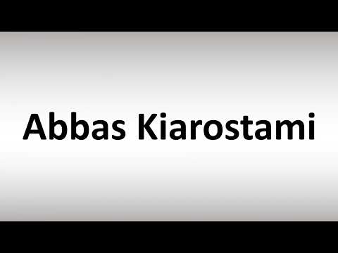 How to Pronounce Abbas Kiarostami