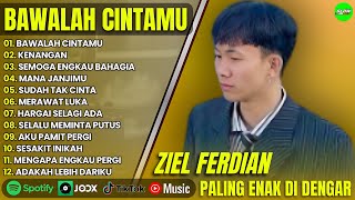 Download lagu ZIEL  FERDIAN - BAWALAH CINTAMU - KENANGAN - SEMOGA ENGKAU BAHAGIA - || POP MELAYU TERPOPULER 2025 mp3