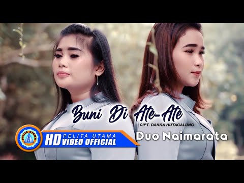 Duo Naimarata - BUNI DI ATE ATE | Lagu Batak Terpopuler (Official Music Video)
