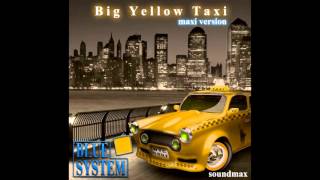 Blue System - Big Yellow Taxi (Maxi Version) (mixed by SoundMax)