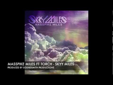 Masspike Miles ft Torch - Skky Miles (Produced by Soundsmith)