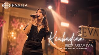 Download lagu KEABADIAN - REZA ARTAMEVIA | Live Cover by Evana Entertainment mp3