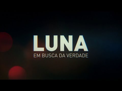 2018 Luna - Em Busca Da Verdade (Dublado) 