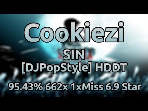 Cookiezi | ESTi - SIN [DJPopStyle] HDDT 95.43% 662/688x 1xMiss ★6.9