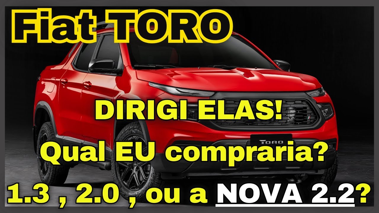 Nova Fiat TORO: qual das versões EU compraria? 1.3 gasolina, 2.0 diesel, ou o novo 2.2 diesel?