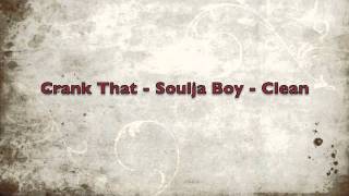 Crank That - Soulja Boy - Clean