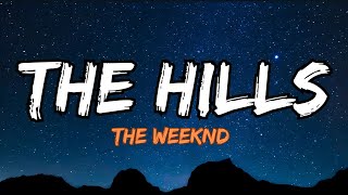 Download lagu The Weeknd - The Hills (Lyrics/ Letra) mp3