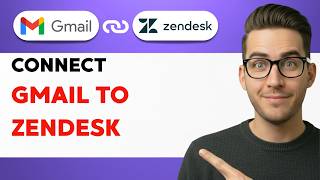 How to Connect Gmail to Zendesk [2026 Full Guide] [2026 Full Guide]
