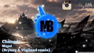 Bounce | Mapei - Change (Brynny & Vigiland remix)