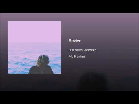 Revive // Isla Vista Worship // My Psalms EP