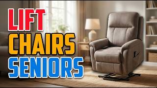 Top 5 Best Lift Chairs For Seniors - Budget, Small, Outdoor & Comfort!