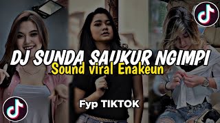 Download lagu DJ SAUKUR NGIMPI BOOTLEG SOUND FYP VIRAL TIKTOK TERBARU mp3