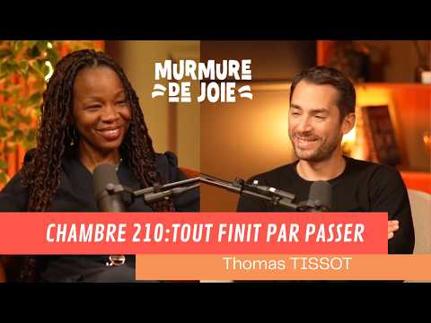 Thomas Tissot : Chambre 210 — La joie de se dépasser