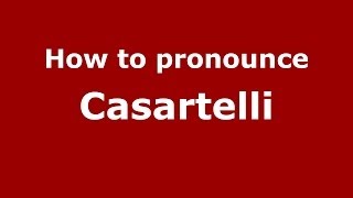 How to pronounce Casartelli