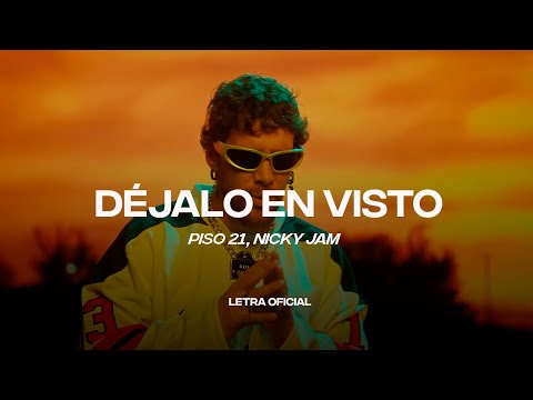 Piso 21, Nicky Jam - Déjalo En Visto (Lyric Video) | CantoYo