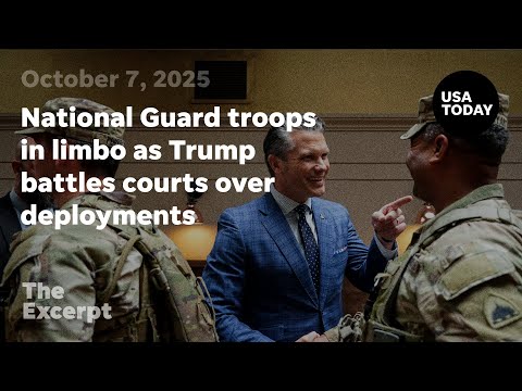 National Guard troops in limbo as Trump battles courts over deployments The Excerpt