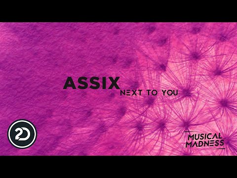 Assix - Next To You [Musical Madness]