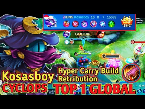 CYCLOPS HYPER CARRY BUILD RETRIBUTION - GAMEPLAY TOP 1 GLOBAL by Kosasboy | MOBILE LEGENDS