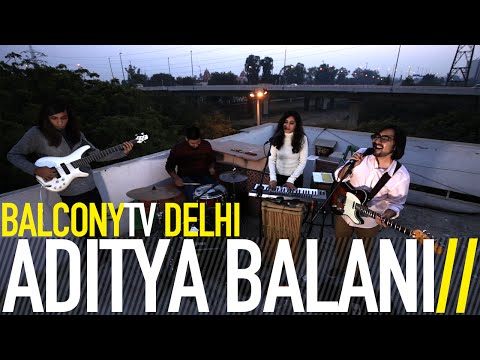 ADITYA BALANI - MAKE IT RIGHT (BalconyTV)