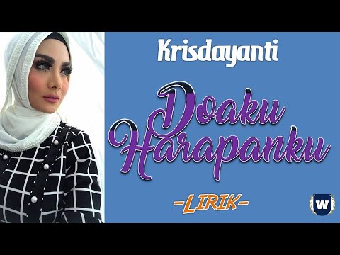 Krisdayanti - Doaku Harapanku Lirik | Doaku Harapanku - Krisdayanti Lyrics
