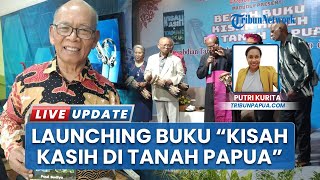 Peluncuran Buku Kisah Kasih di Tanah Papua, Paul Sudiyo Mengabdi Selama 48 Tahun di Papua