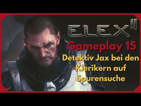 Elex 2 Gameplay 15 DE | Detektiv Jax bei den Klerikern auf Spurensuche - Let's Play