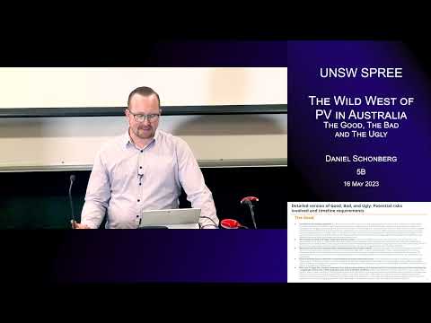 UNSW SPREE 202305-16 Daniel Schonberg -  Wild West of PV in Australia - The Good, The Bad & The Ugly