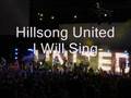 Hillsong United - I Will Sing 