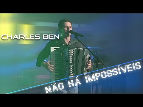 Charles Ben - Não Há Impossíveis - (Forró Santo)