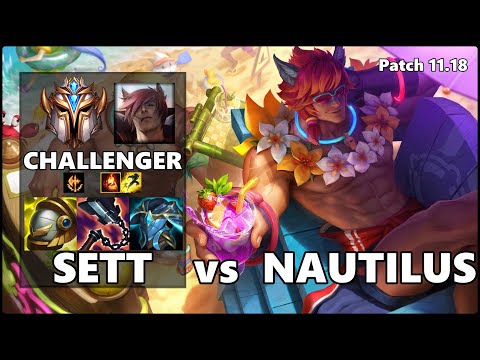 CHALLENGER Support Gameplay - SETT vs NAUTILUS Patch 11.18
