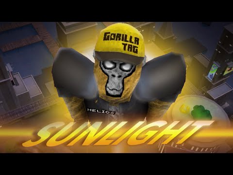 Sunlight | A Gorilla Tag Movie