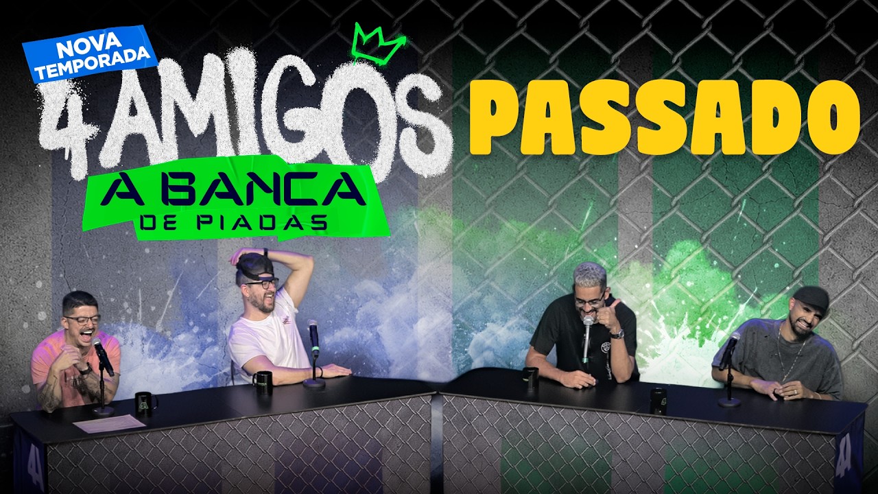 BANCA DE PIADAS - NOVA TEMPORADA - PASSADO #41