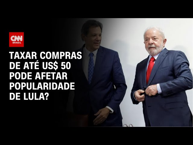 Taxar compras de até US$ 50 pode afetar a popularidade de Lula?  |  O GRANDE DEBATE