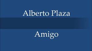 Alberto plaza,Amigo.